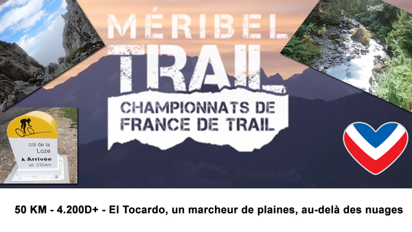 Méribel Trail 2019, au-delà des nuages, un tocard marcheur aux championnats de France de trail