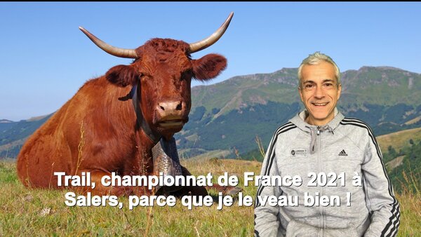 Championnat de France de trail 2021 - Salers - Parce que je le veau bien, meuh !